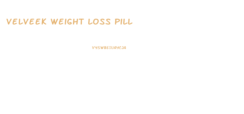 Velveek Weight Loss Pill