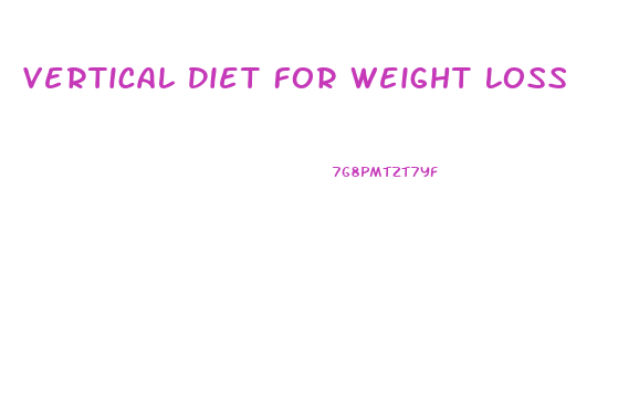 Vertical Diet For Weight Loss