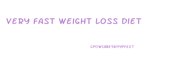 Very Fast Weight Loss Diet