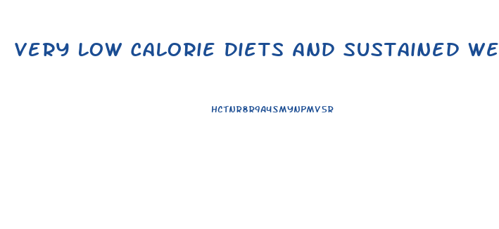 Very Low Calorie Diets And Sustained Weight Loss