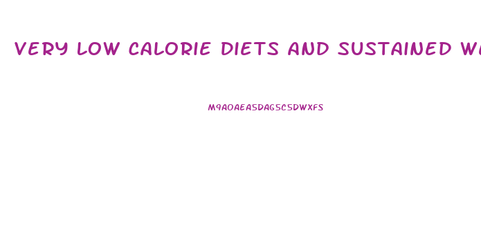 Very Low Calorie Diets And Sustained Weight Loss