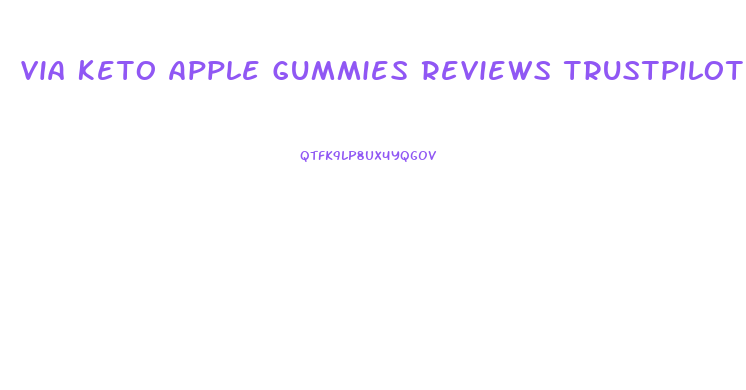 Via Keto Apple Gummies Reviews Trustpilot