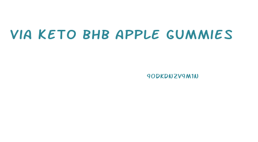 Via Keto Bhb Apple Gummies