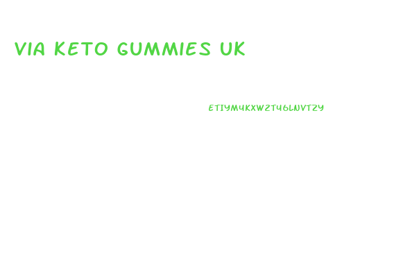 Via Keto Gummies Uk