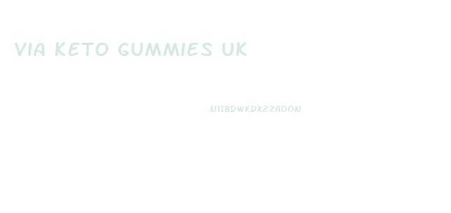 Via Keto Gummies Uk