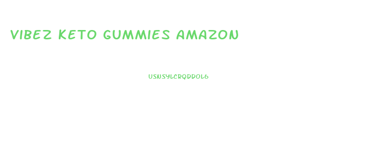 Vibez Keto Gummies Amazon