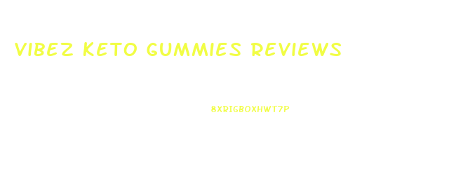 Vibez Keto Gummies Reviews