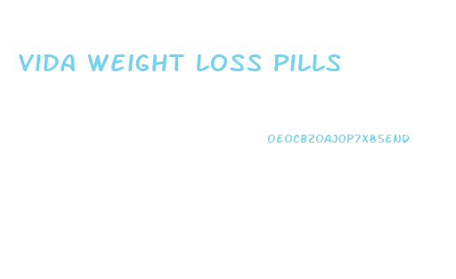 Vida Weight Loss Pills