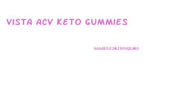 Vista Acv Keto Gummies