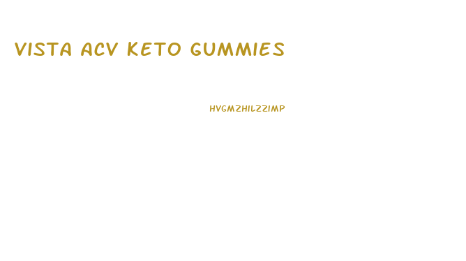 Vista Acv Keto Gummies