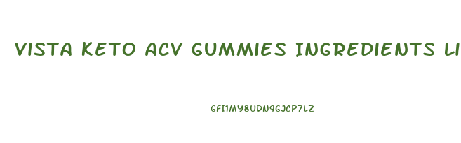 Vista Keto Acv Gummies Ingredients List