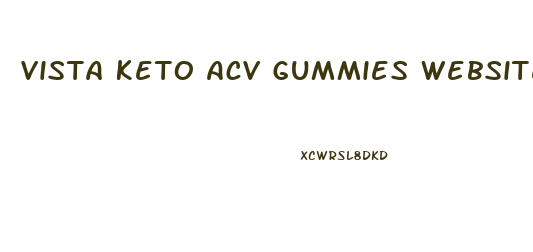 Vista Keto Acv Gummies Website