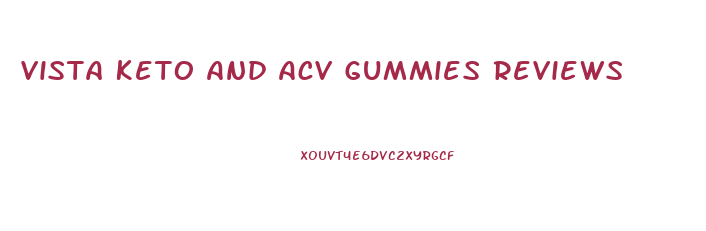 Vista Keto And Acv Gummies Reviews