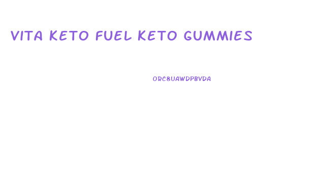 Vita Keto Fuel Keto Gummies