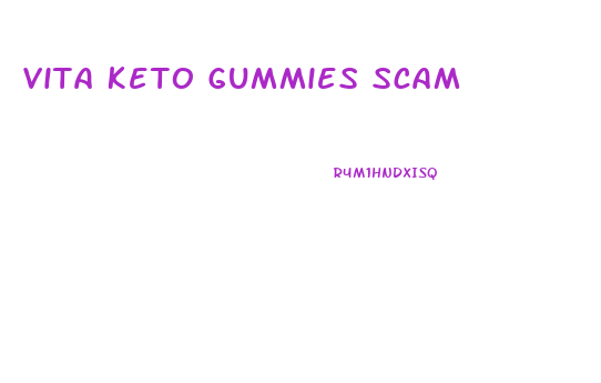 Vita Keto Gummies Scam