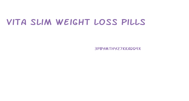 Vita Slim Weight Loss Pills