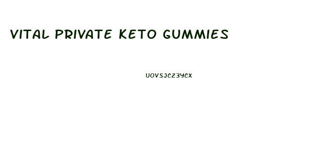 Vital Private Keto Gummies