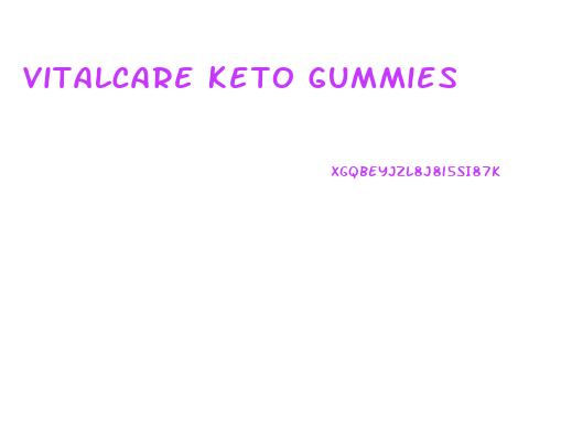 Vitalcare Keto Gummies