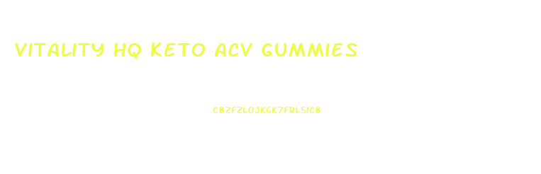 Vitality Hq Keto Acv Gummies
