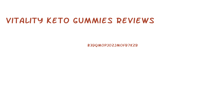 Vitality Keto Gummies Reviews