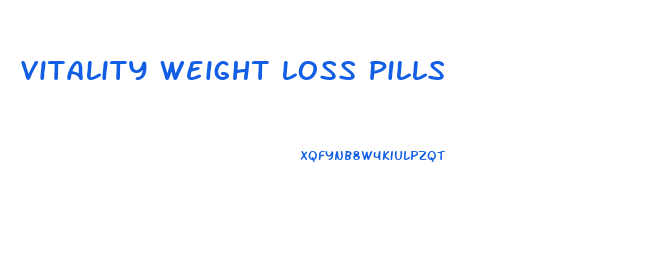 Vitality Weight Loss Pills
