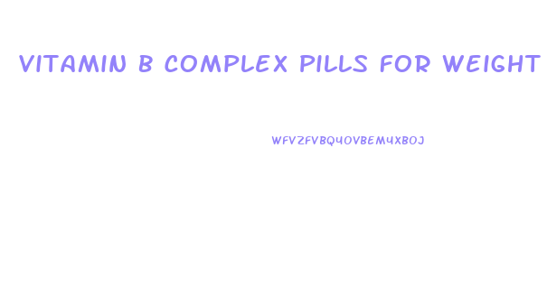 Vitamin B Complex Pills For Weight Loss