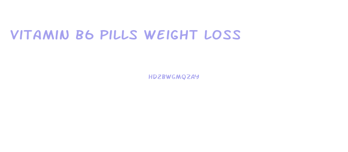 Vitamin B6 Pills Weight Loss
