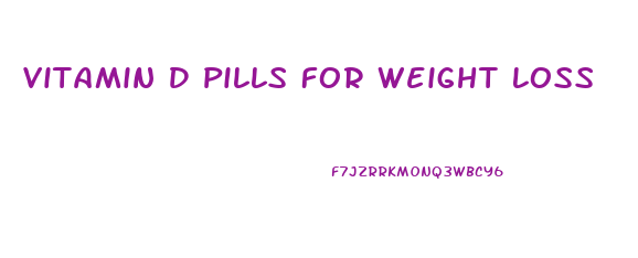 Vitamin D Pills For Weight Loss
