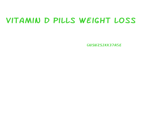 Vitamin D Pills Weight Loss