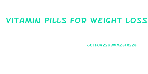 Vitamin Pills For Weight Loss Garcinia