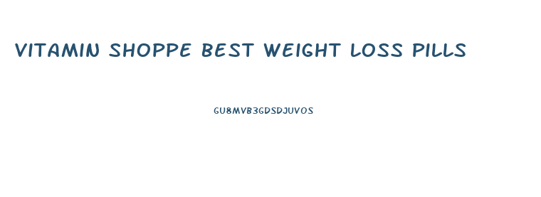 Vitamin Shoppe Best Weight Loss Pills