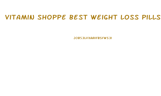 Vitamin Shoppe Best Weight Loss Pills