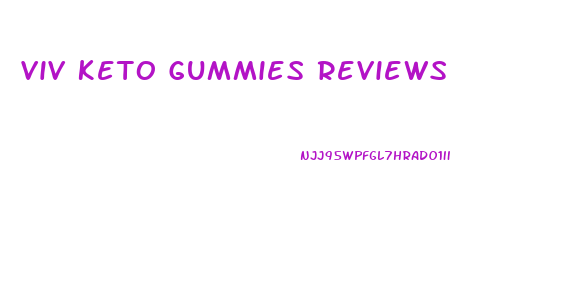 Viv Keto Gummies Reviews