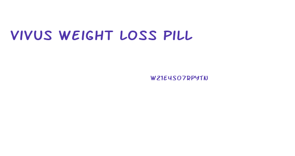 Vivus Weight Loss Pill