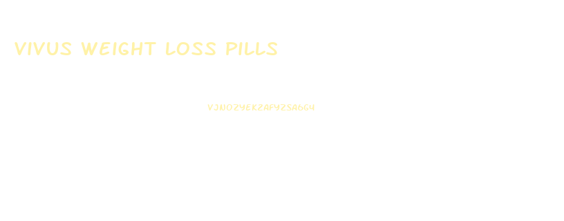 Vivus Weight Loss Pills