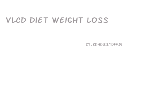 Vlcd Diet Weight Loss