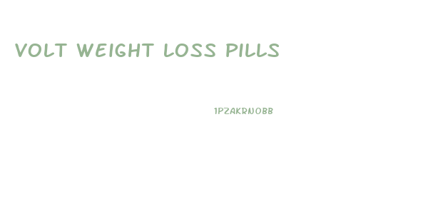 Volt Weight Loss Pills