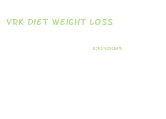 Vrk Diet Weight Loss