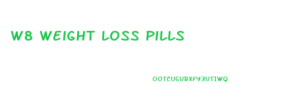 W8 Weight Loss Pills