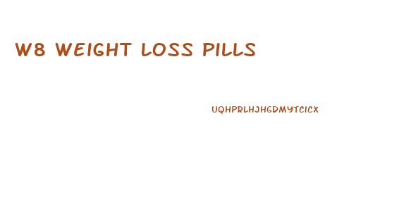 W8 Weight Loss Pills