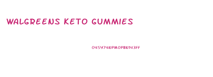 Walgreens Keto Gummies