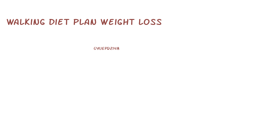 Walking Diet Plan Weight Loss