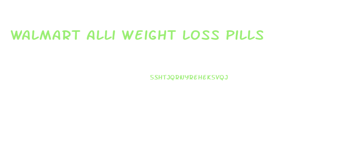 Walmart Alli Weight Loss Pills