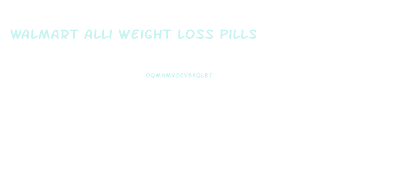 Walmart Alli Weight Loss Pills