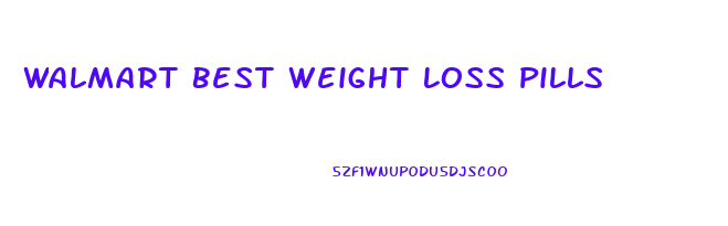 Walmart Best Weight Loss Pills