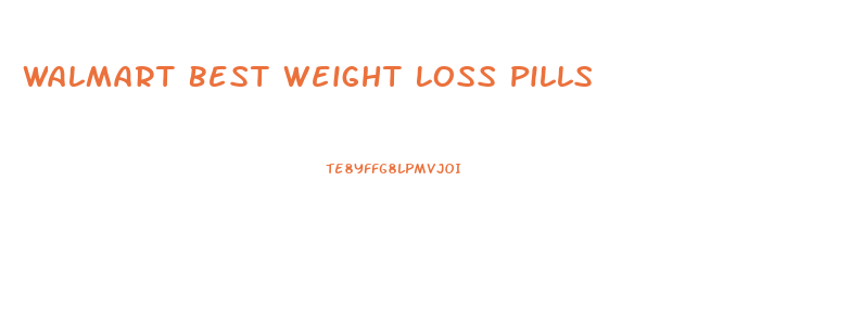 Walmart Best Weight Loss Pills