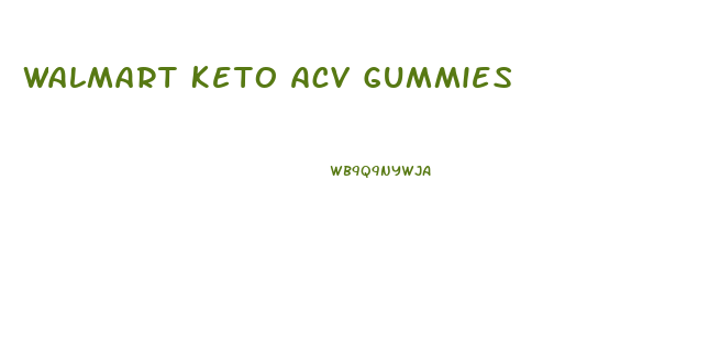 Walmart Keto Acv Gummies