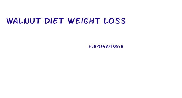 Walnut Diet Weight Loss