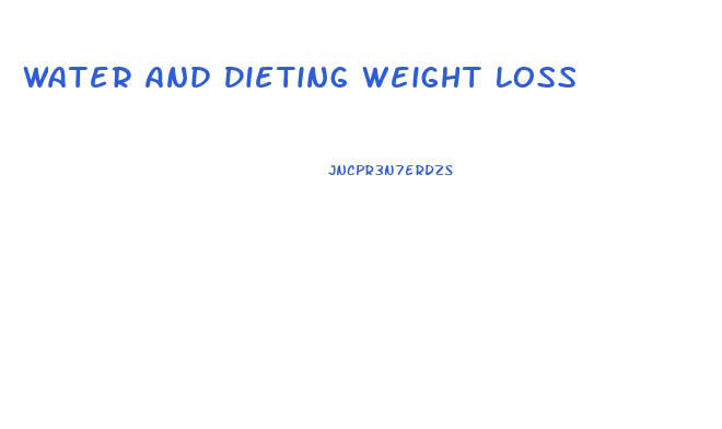 Water And Dieting Weight Loss