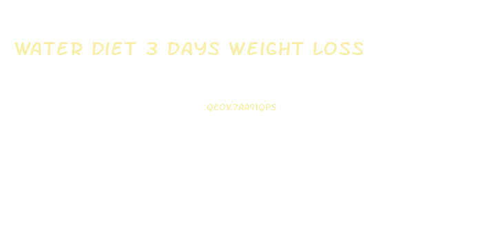 Water Diet 3 Days Weight Loss